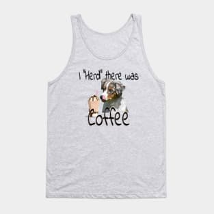 I Heard There Was Coffee Tank Top